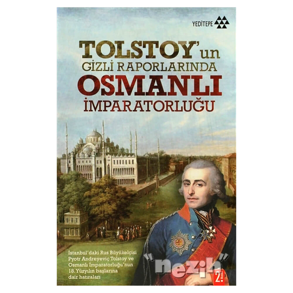 Tolstoy’un Gizli Raporlarında Osmanlı İmparatorluğu