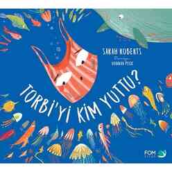 Fom Yayınları - Torbi’yi Kim Yuttu?