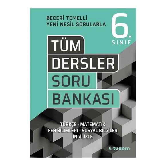 Tudem 6.sınıf Tüm Dersler Beceri Temelli Soru Bankası