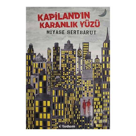 Tudem Kapilandın Karanlık Yüzü