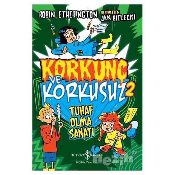 Tuhaf Olma Sanatı - Korkunç ve Korkusuz 2