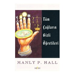 Mitra Yayınları - Tüm Çağların Gizli Öğretileri