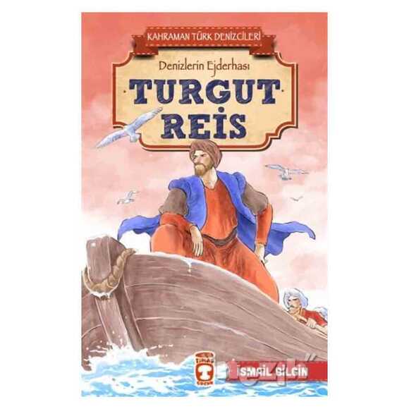 Turgut Reis - Kahraman Türk Denizcileri