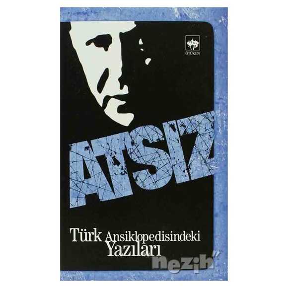 Türk Ansiklopedisindeki Yazıları