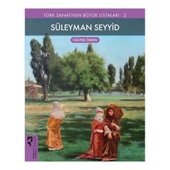 Türk Sanatının Büyük Ustaları 2 Süleyman Seyyid - Thumbnail