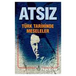 Türk Tarihinde Meseleler - Thumbnail