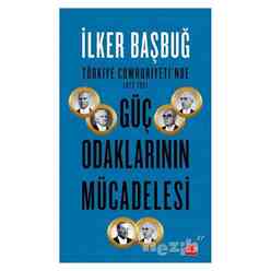 Türkiye Cumhuriyeti’nde 1923-1961 Güç Odaklarının Mücadelesi - Thumbnail