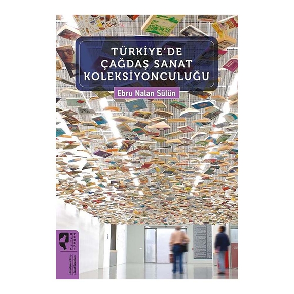Türkiyede Cağdaş Sanat Koleksiyonculugu