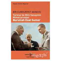 Türkiye’de Milli Sanayinin Mimarlarından Nurullah Esat Sumer - Thumbnail
