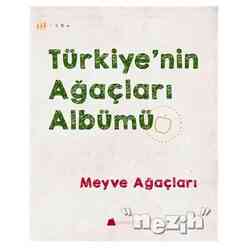 Türkiye’nin Ağaçları Albümü - Meyve Ağaçları - Thumbnail