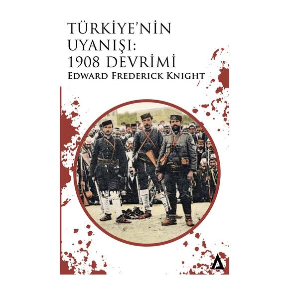 Türkiye’nin Uyanışı: 1908 Devrimi