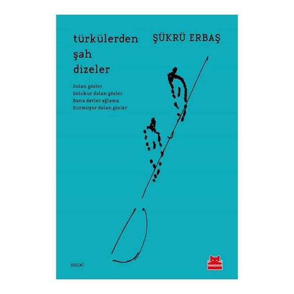 Türkülerden Şah Dizeler 
