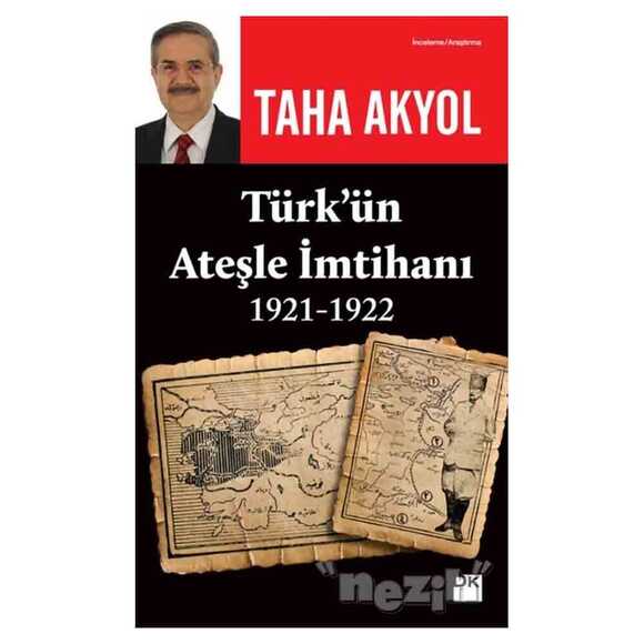 Türk’ün Ateşle İmtihanı 1921-1922