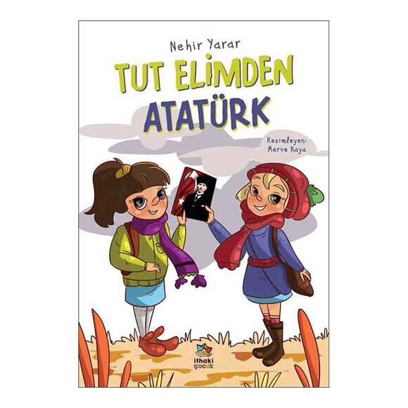 Tut Elimden Atatürk
