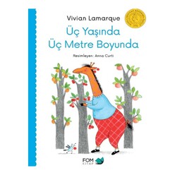 Fom Yayınları - Üç Yaşında Üç Metre Boyunda