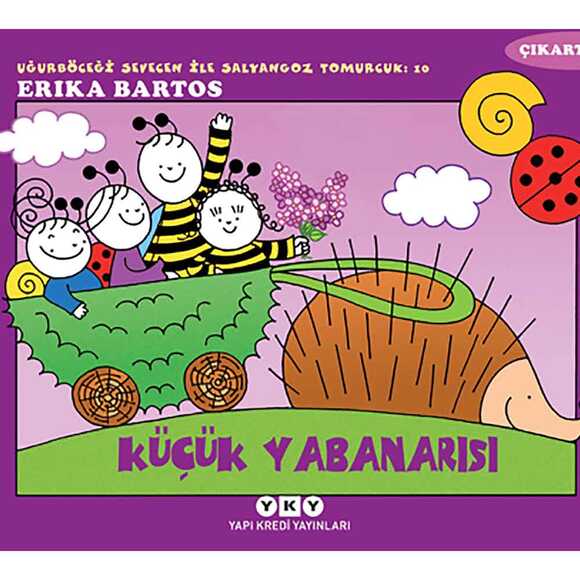Uğurböceği Sevecen ile Salyangoz Tomurcuk 10: Küçük Yabanarısı