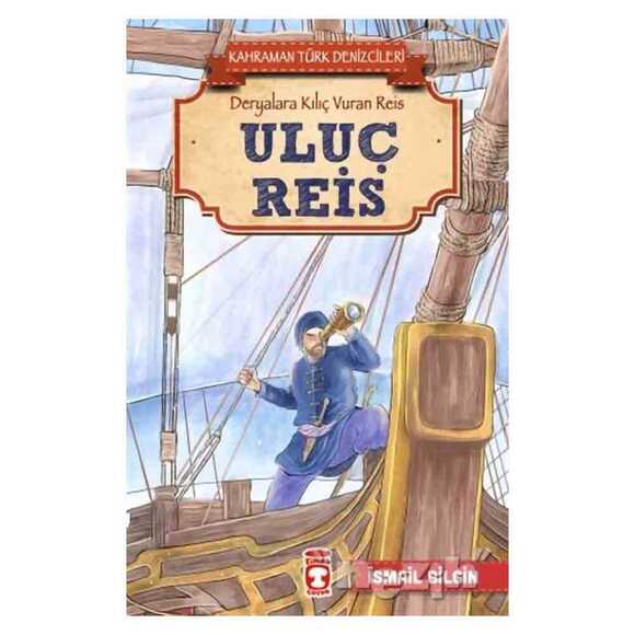 Uluç Reis - Kahraman Türk Denizcileri
