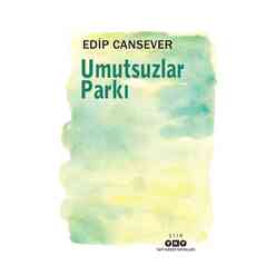 Yapı Kredi Yayınları - Umutsuzlar Parkı