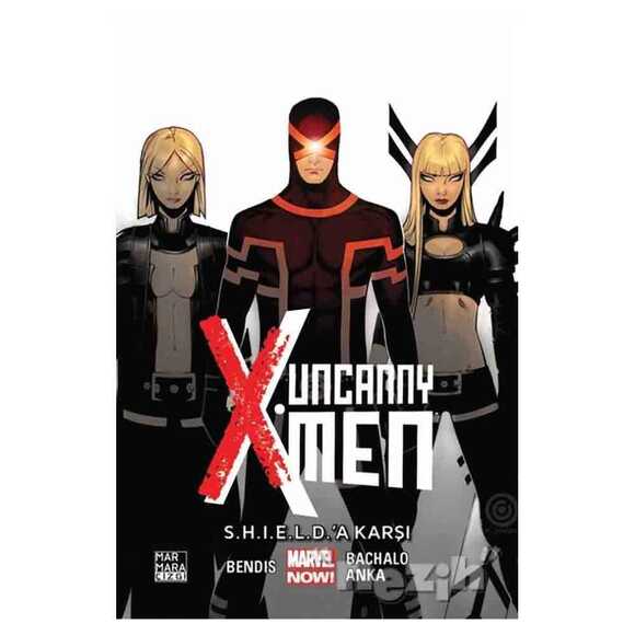 Uncanny X-Men Cilt 4: S.H.I.E.L.D.’A Karşı