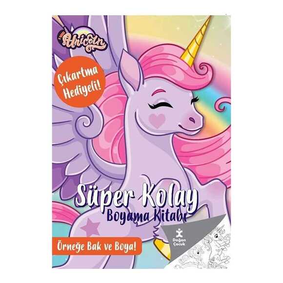 Unicorn - Süper Kolay Boyama Kitabı - Çıkartma Hediyeli! Örneğe Bak ve Boya!