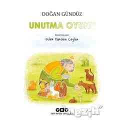 Yapı Kredi Yayınları - Unutma Oyunu