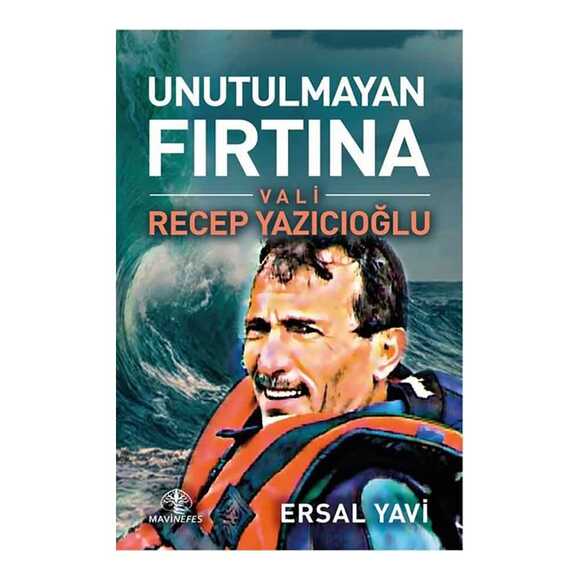 Unutulmayan Fırtına Vali Recep Yazıcıoğlu