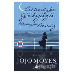 Pegasus Yayınları - Üstümüzde Gökyüzü Altımızda Deniz