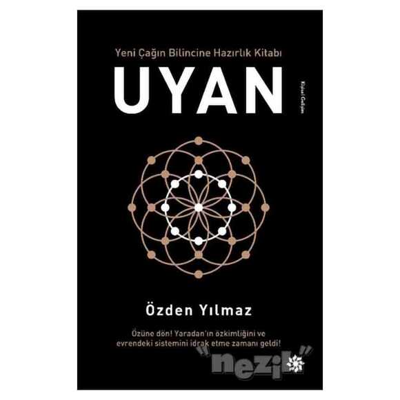 Uyan - Yeni Çağın Bilincine Hazırlık Kitabı