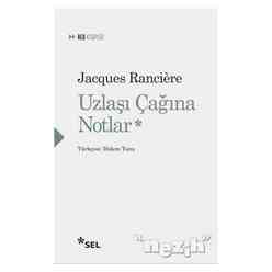Sel Yayıncılık - Uzlaşı Çağına Notlar