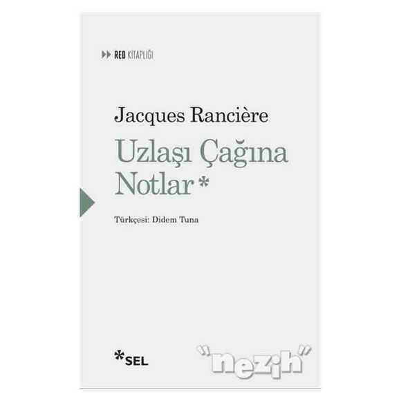 Uzlaşı Çağına Notlar