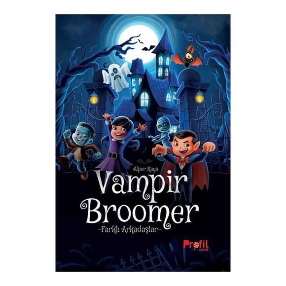 Vampir Broomer - Farklı Arkadaşlar