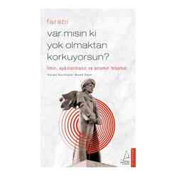 Destek Yayınları - Var mısın ki Yok Olmaktan Korkuyorsun?