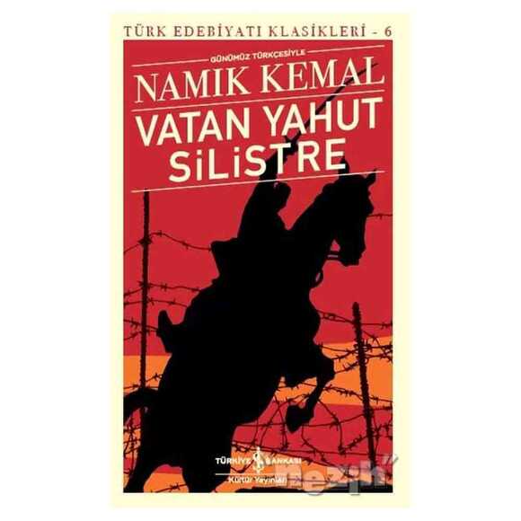 Vatan Yahut Silistre - Türk Edebiyatı Klasikleri 6