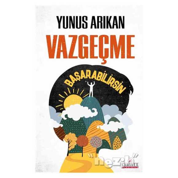 Vazgeçme Başarabilirsin