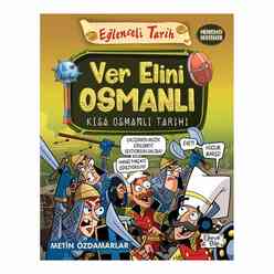 Eğlenceli Bilgi Yayınları - Ver Elini Osmanlı - Kısa Osmanlı Tarihi