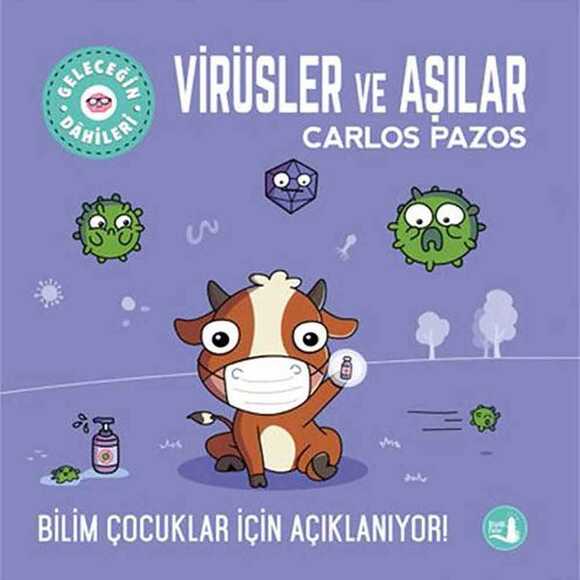 Virüsler ve Aşılar - Geleceğin Dahileri