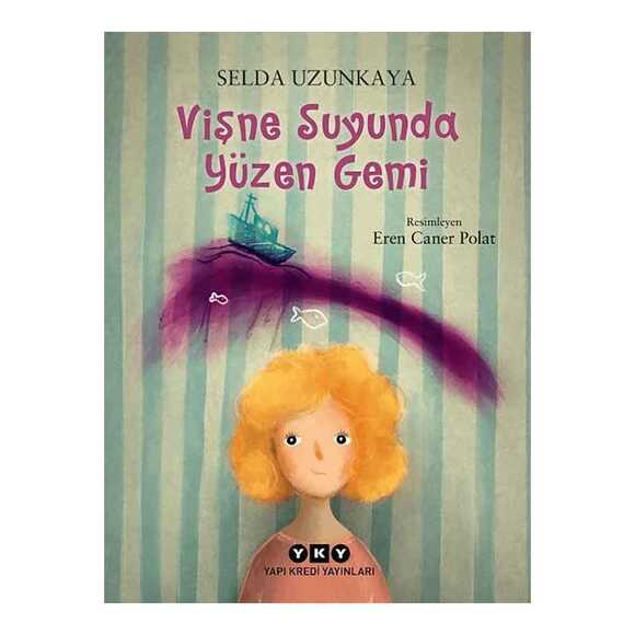 Vişne Suyunda Yüzen Gemi
