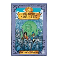 İthaki Yayınları - Will Moogley Hayalet Ajansı 5 – Beklenmedik Bir Canavar