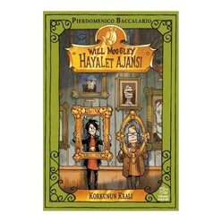 İthaki Yayınları - Will Moogley Hayalet Ajansı 6 – Korkunun Kralı