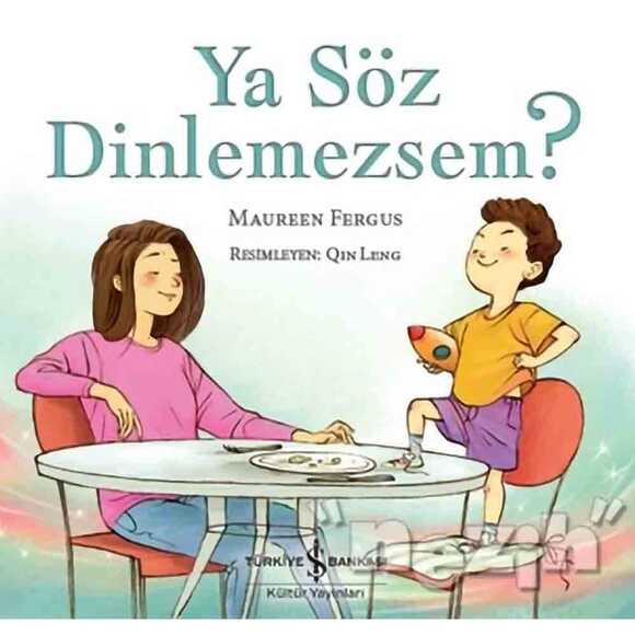 Ya Söz Dinlemezsem?