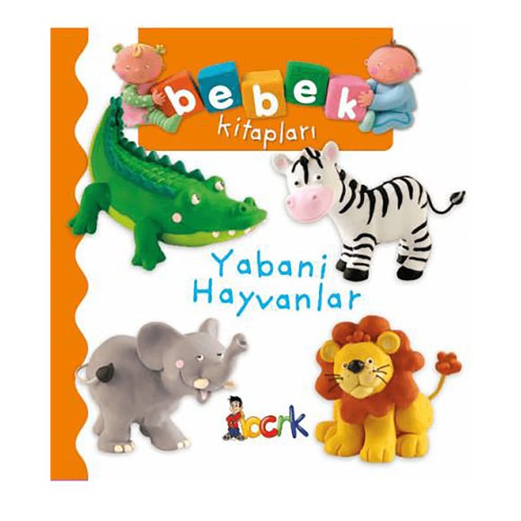 Yabani Hayvanlar - Bebek Kitapları 1. Seri