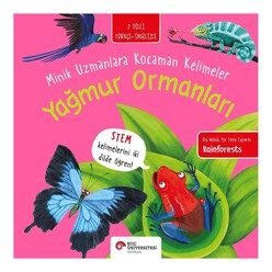 Koç Üniversitesi Yayınları - Yağmur Ormanları (Minik Uzmanlara Ko.Kelimeler)