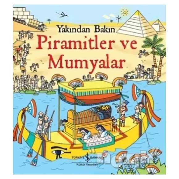 Yakından Bakın - Piramitler ve Mumyalar