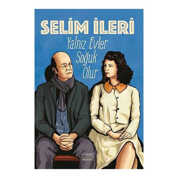 Yalnız Evler Soğuk Olur
