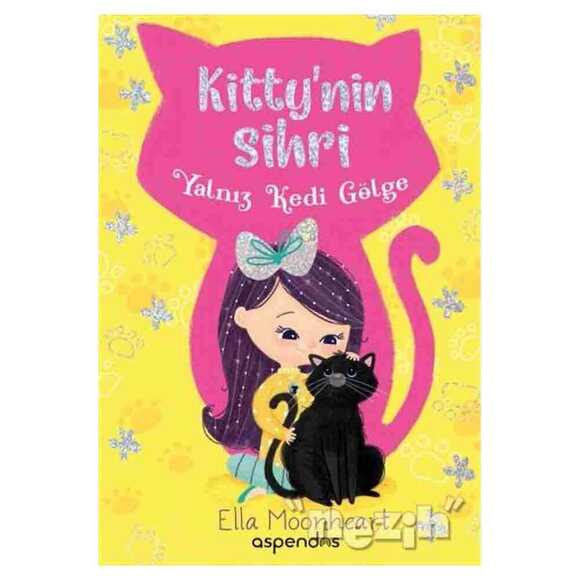 Yalnız Kedi Gölge - Kitty’nin Sihri