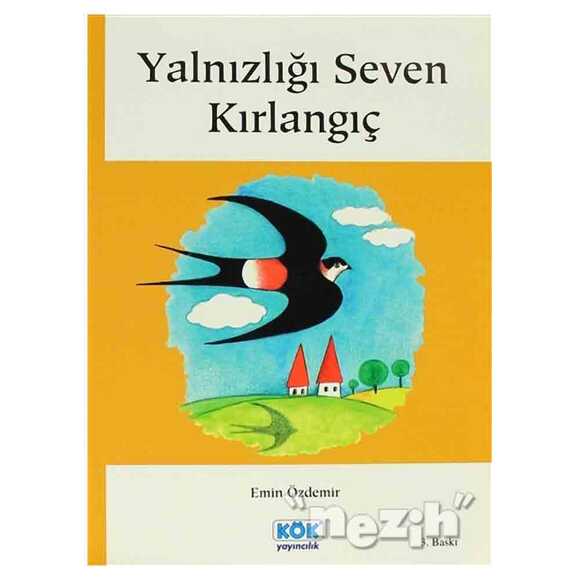 Yalnızlığı Seven Kırlangıç