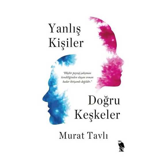 Yanlış Kişiler Doğru Keşkeler