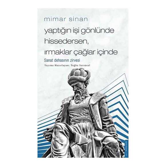 Yaptığın İşi Gönlünde Hissedersen Irmaklar...