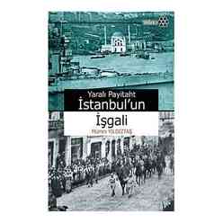 Yaralı Payitaht İstanbul’un İşgali - Thumbnail