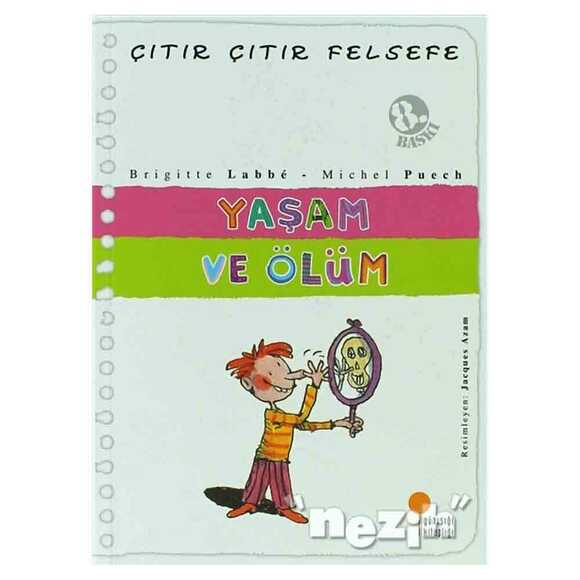 Yaşam ve Ölüm - Çıtır Çıtır Felsefe 17